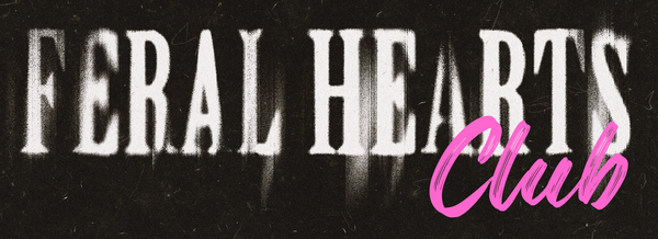 Feral Hearts Club