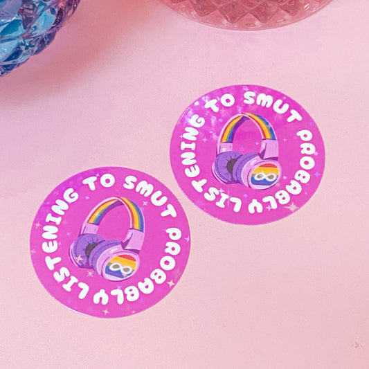 Probably Listening to Smut v2 | Bookish Holographic Sticker