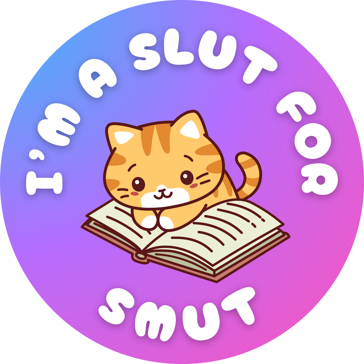 Slut for Smut | Bookish Holographic Sticker