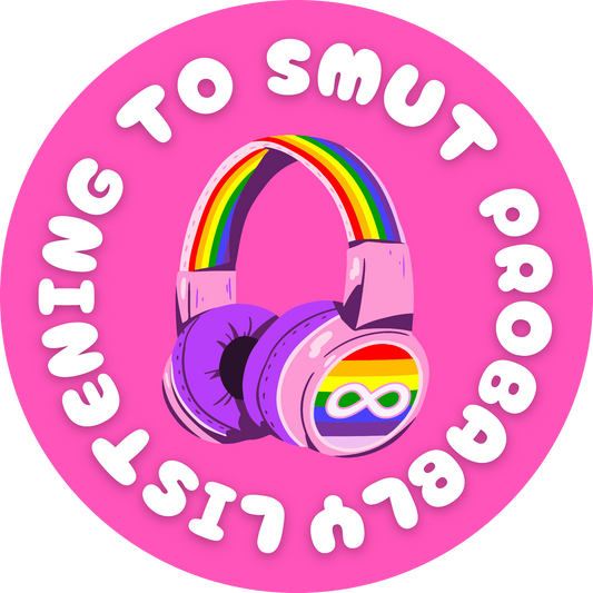 Probably Listening to Smut v2 | Bookish Holographic Sticker