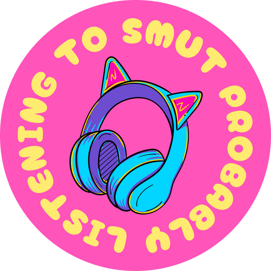 Probably Listening to Smut | Bookish Holographic Sticker